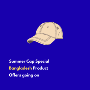 Bangladesh Summer Cap
